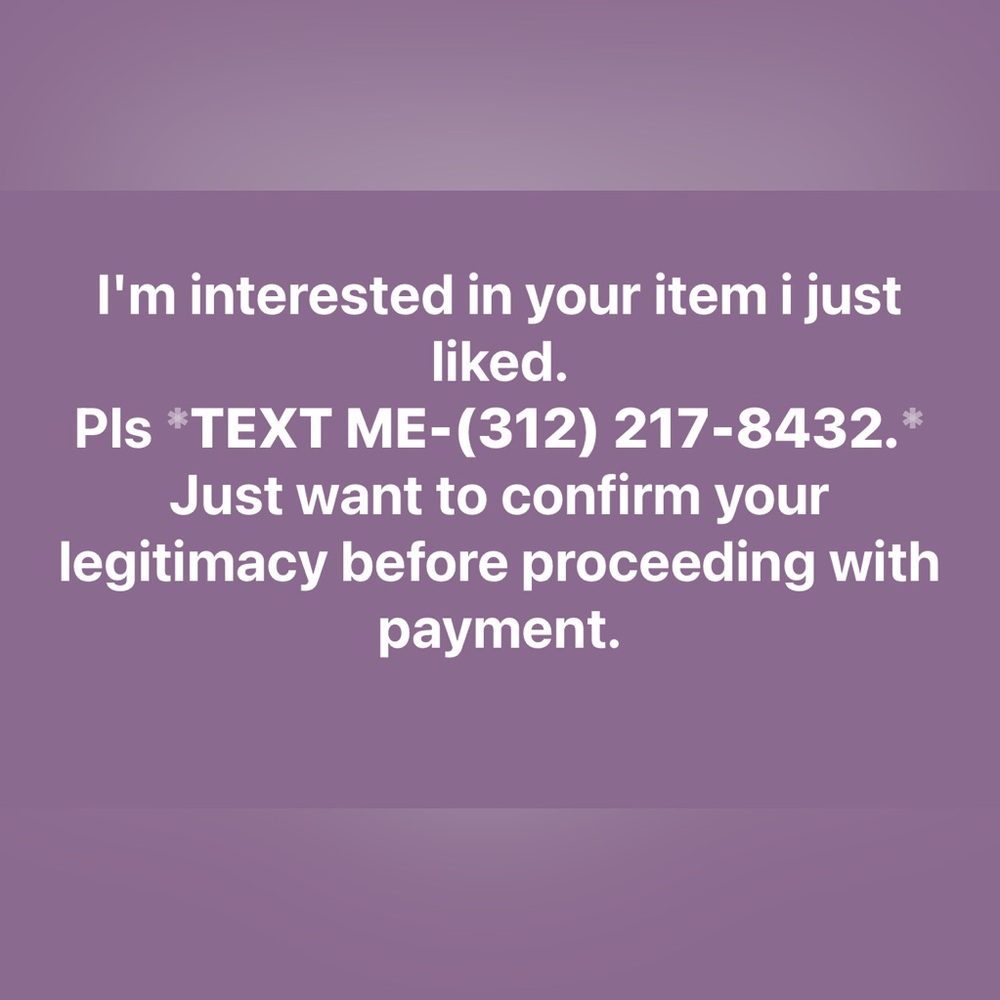 I’m interested in the item I just liked. TEXT ME: (312) 217-8432